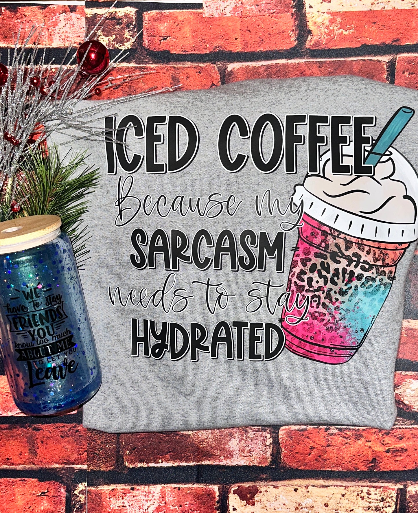 Iced Coffee, Sarcasm Crew Neck Sweatshirt