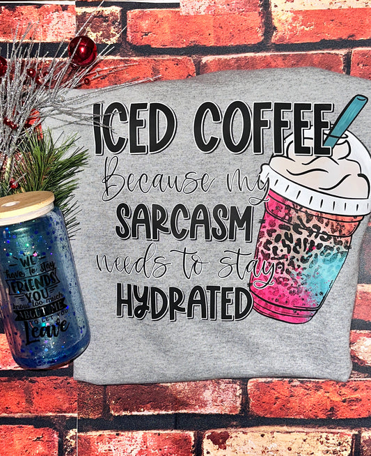 Iced Coffee, Sarcasm Crew Neck Sweatshirt