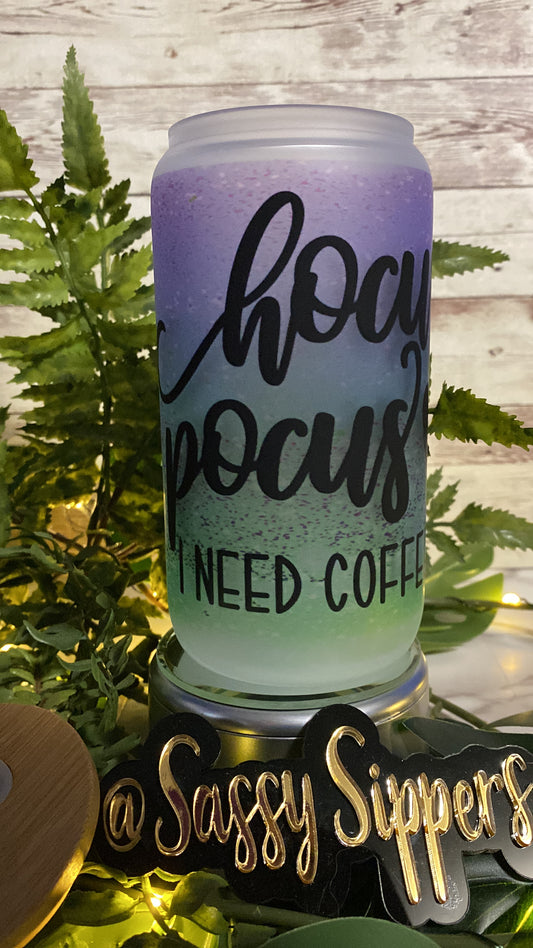 Hocus Pocus I Need Coffee | 16oz Glass Can Cup