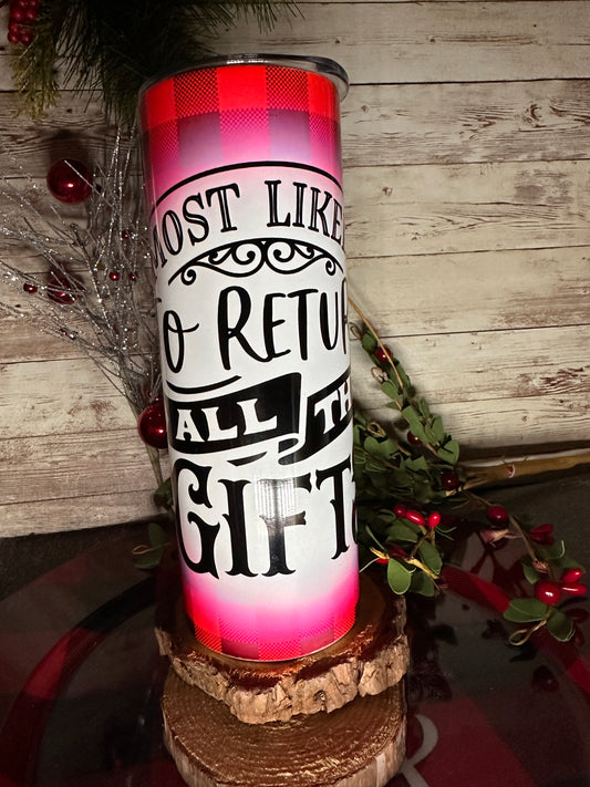 “Most Likely” to Return All The Gifts | 20oz Tumbler