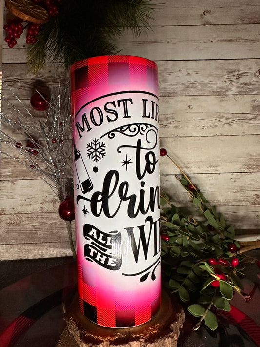 “Most Likely” to Drink All The Wine | 20oz Tumbler