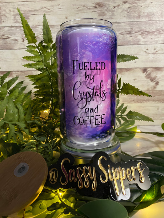 Fueled by Crystals and Coffee | 16oz Glass Can Cup
